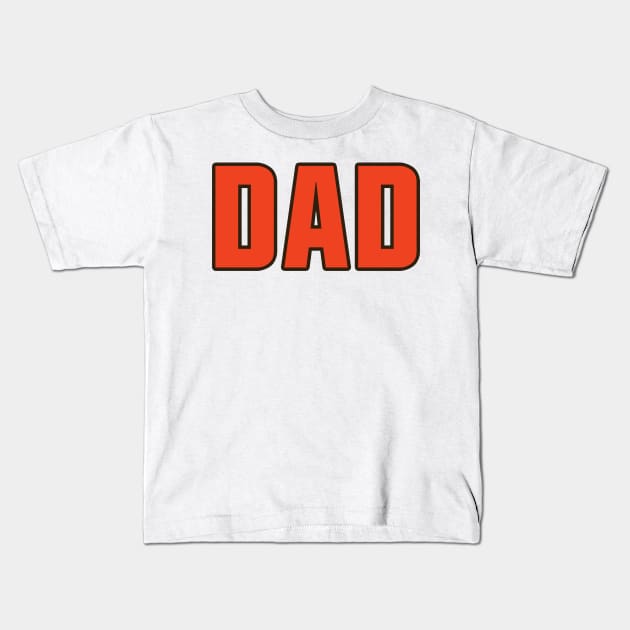 Cleveland DAD! Kids T-Shirt by pralonhitam